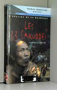 L'odyssée de La Boudeuse. Vol. 1. Les 33 Sakuddeï : première expédition de la Boudeuse : archipel des Mentawaï