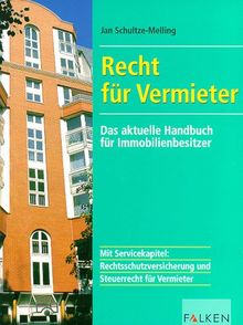 Recht für Vermieter. Das aktuelle Handbuch für Immobilienbesitzer.