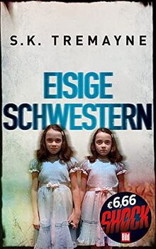 Eisige Schwestern (BILD Mega-Thriller 2021: SHOCK!) von Tremayne | Buch | Zustand gut