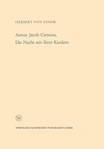 Asmus Jacob Carstens, Die Nacht mit ihren Kindern (Arbeitsgemeinschaft für Forschung des Landes Nordrhein-Westfalen, 78, Band 78)