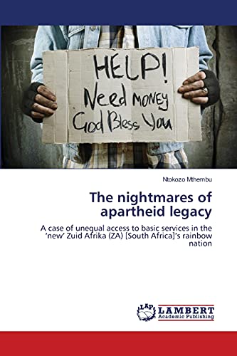 The nightmares of apartheid legacy: A case of unequal access to basic services in the ‘new’ Zuid Afrika (ZA) [South Africa]’s rainbow nation