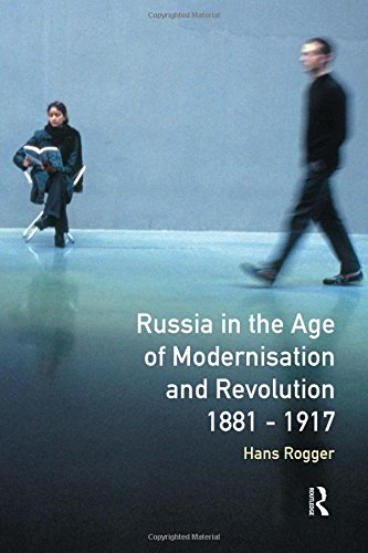 Russia in the Age of Modernisation and Revolution, 1881-1917 (Longman History of Russia)
