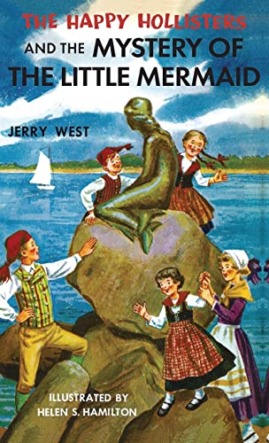 The Happy Hollisters and the Mystery of the Little Mermaid: (Volume 18)