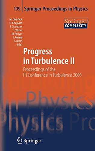 Progress in Turbulence II: Proceedings of the iTi Conference in Turbulence 2005 (Springer Proceedings in Physics, 109, Band 109)