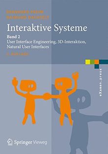 Interaktive Systeme: Band 2: User Interface Engineering, 3D-Interaktion, Natural User Interfaces (eXamen.press)