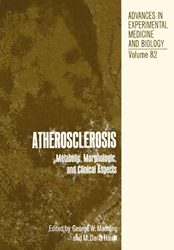 Atherosclerosis: Metabolic, Morphologic, and Clinical Aspects (Advances in Experimental Medicine and Biology, 82, Band 82)