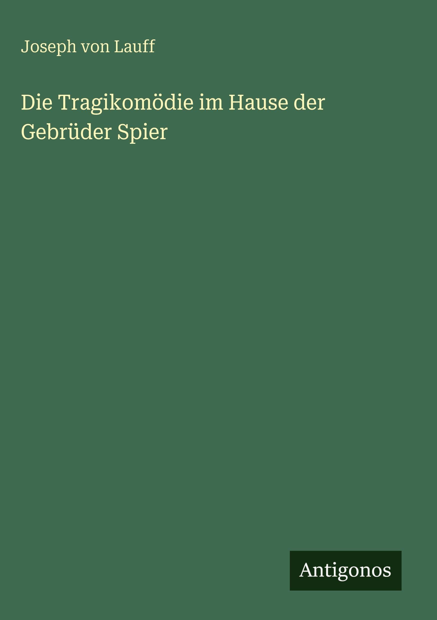 Die Tragikomödie im Hause der Gebrüder Spier