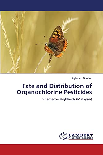 Fate and Distribution of Organochlorine Pesticides: in Cameron Highlands (Malaysia)
