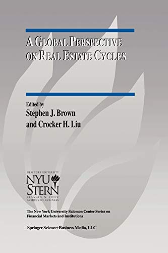 A Global Perspective on Real Estate Cycles (The New York University Salomon Center Series on Financial Markets and Institutions) (The New York ... Markets and Institutions, 6, Band 6)