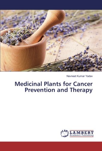 Medicinal Plants for Cancer Prevention and Therapy