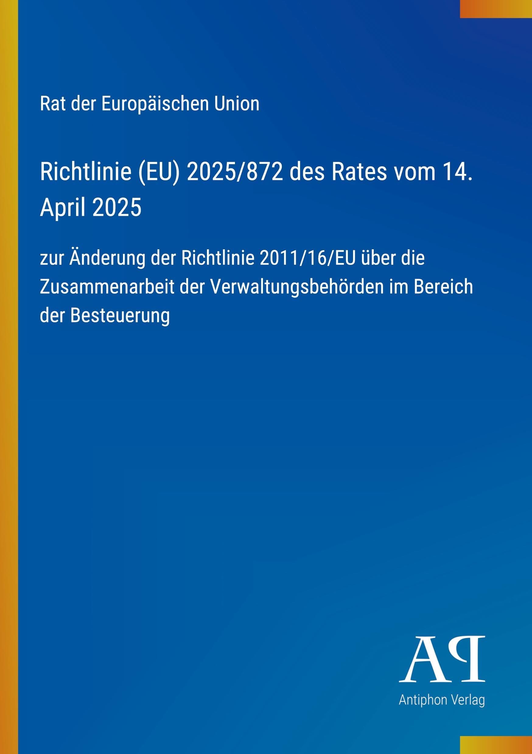 Richtlinie (EU) 2025/872 des Rates vom 14. April 2025