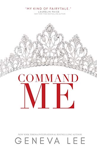 Command Me (Royals Saga, Band 1)