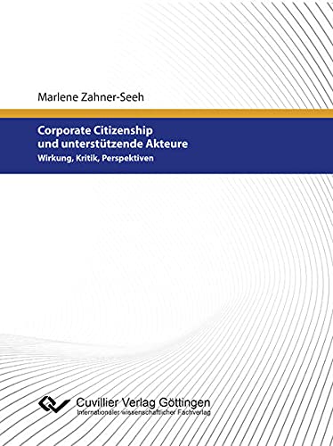 Corporate Citizenship und unterstützende Akteure: Wirkung, Kritik, Perspektiven