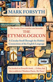 The Etymologicon: A Circular Stroll through the Hidden Connections of the English Language