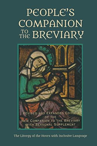 People's Companion to the Breviary, Volume 2: Revised and Expanded Edition of the New Companion to the Breviary with Seasonal Supplement: The Liturgy of the Hours with Inclusive Language