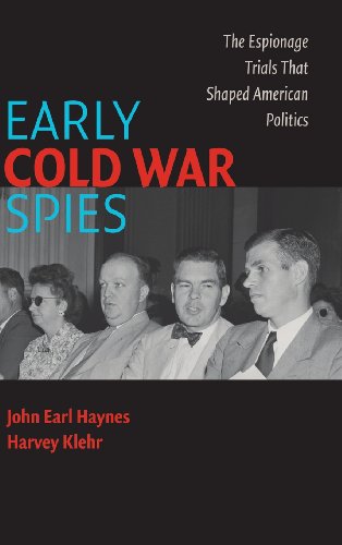 Early Cold War Spies: The Espionage Trials That Shaped American Politics (Cambridge Essential Histories)