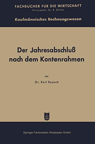 Der Jahresabschluß nach dem Kontenrahmen und die Dm-Eröffnungsbilanz (Fachbücher für die Wirtschaft)