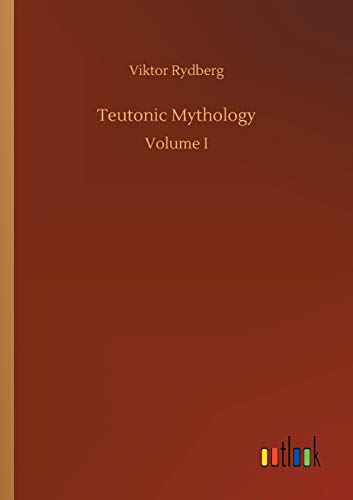 Viktor Rydberg Teutonic Mythology, Volume I