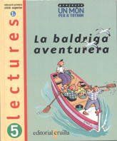 La baldriga aventurera. Lectures 5: Projecte Un món per a tothom