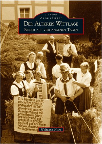 Der Altkreis Wittlage: Bilder aus vergangenen Tagen
