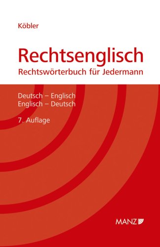 Rechtsenglisch Deutsch Englisches Und Englisch Deutsches Rechtsworterbuch Fur Jedermann Von Gerhard Kobler