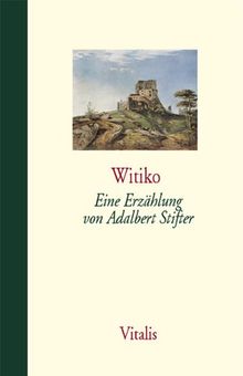 Witiko. Eine Erzählung