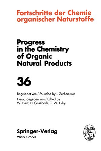Fortschritte der Chemie Organischer Naturstoffe / Progress in the Chemistry of Organic Natural Products (Fortschritte der Chemie organischer ... of Organic Natural Products, 36, Band 36)