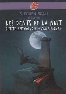 Les dents de la nuit : petite anthologie vampirique