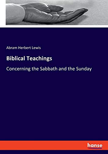 Biblical Teachings: Concerning the Sabbath and the Sunday