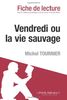 Vendredi ou la vie sauvage de Michel Tournier (Fiche de lecture)