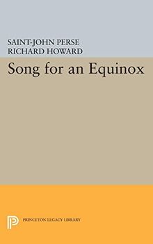Song for an Equinox (Works by St.-John Perse) (Princeton Legacy Library, Band 4962)