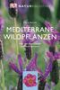 Naturbibliothek Mediterrane Wildpflanzen: Über 500 Pflanzenarten des Mittelmeerraums