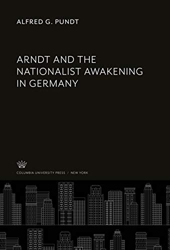 Arndt and the Nationalist Awakening in Germany