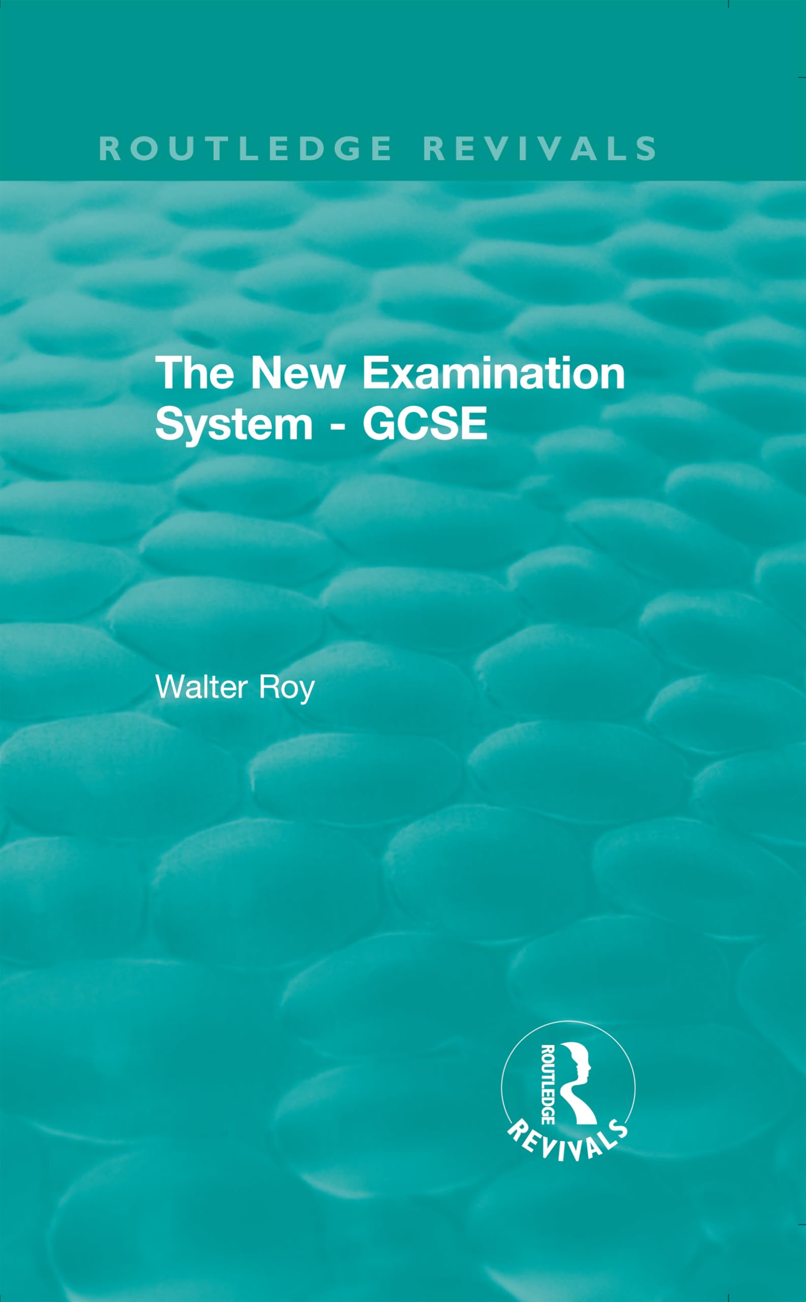 The New Examination System - GCSE (Routledge Revivals)