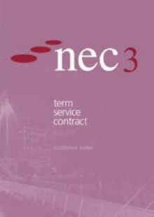 Nec3 Term Service Contract Guidance Notes (June 2005) (NEC3 Term Service Contract (June 2005))