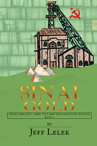 Sinai Gold: The second Jake Tillard Novel (Sinai Trilogy - Jake Tillard Exploration Novels, Band 2)