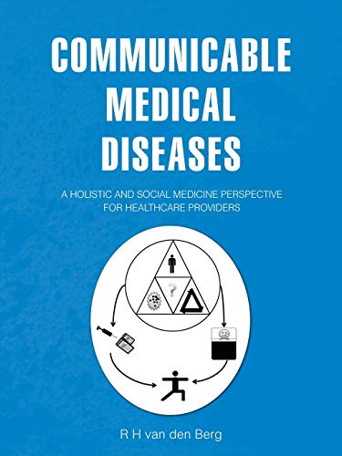 COMMUNICABLE MEDICAL DISEASES: A holistic and social medicine perspective for healthcare providers
