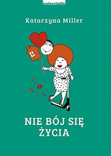 Nie boj sie zycia