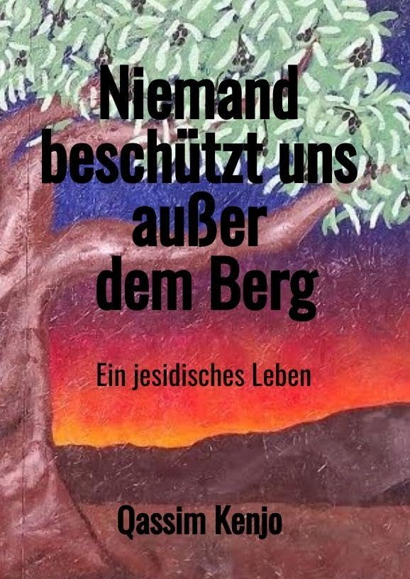 Niemand beschützt uns außer dem Berg: Ein jesidisches Leben