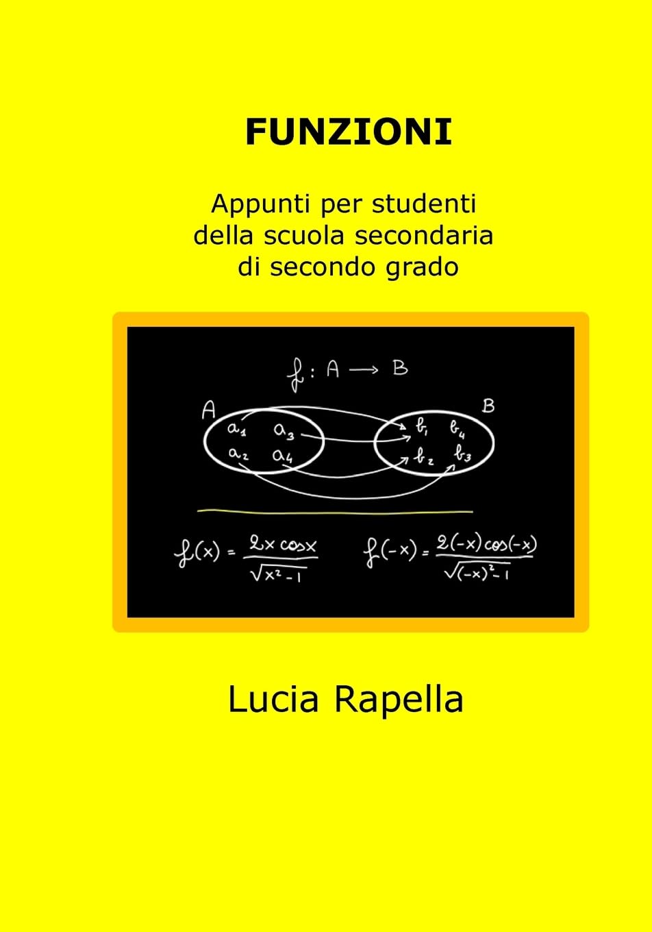 Funzioni: Appunti per studenti della scuola secondaria di secondo grado