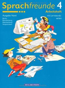Sprachfreunde - Ausgabe Nord 2004 (Berlin, Brandenburg, Mecklenburg-Vorpommern): 4. Schuljahr - Arbeitsheft: Mit Lernstandsseiten: Sprechen, Schreiben, Spielen