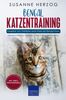 Bengal Katzentraining - Ratgeber zum Trainieren einer Katze der Bengal Rasse: Katzenbeschäftigung –Jagdspiele – Clicker-Training – Trainingsaufbau