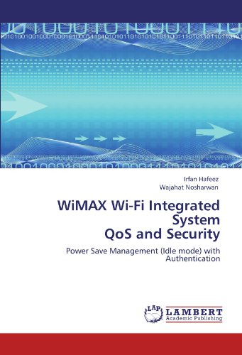 WiMAX Wi-Fi Integrated System QoS and Security: Power Save Management (Idle mode) with Authentication
