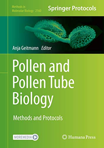 Pollen and Pollen Tube Biology: Methods and Protocols (Methods in Molecular Biology, 2160, Band 2160)