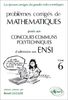 Problèmes corrigés de mathématiques posés au concours communs Polytechniques d'admission en ENSI : options M, P, M et P,TA, TB, DEUG, épreuve commune
