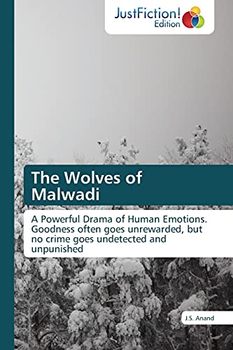 The Wolves of Malwadi: A Powerful Drama of Human Emotions. Goodness often goes unrewarded, but no crime goes undetected and unpunished