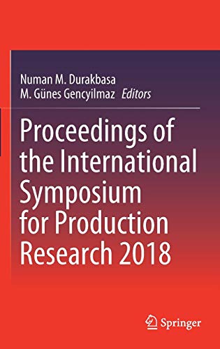 Proceedings of the International Symposium for Production Research 2018