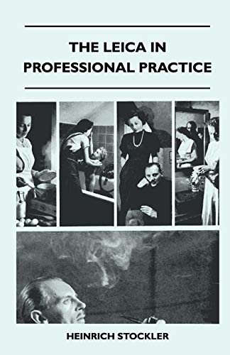 The Leica In Professional Practice