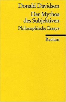 Der Mythos des Subjektiven: Philosophische Essays