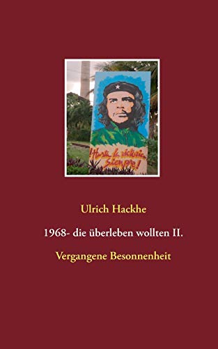 1968- die überleben wollten II.: Vergangene Besonnenheit